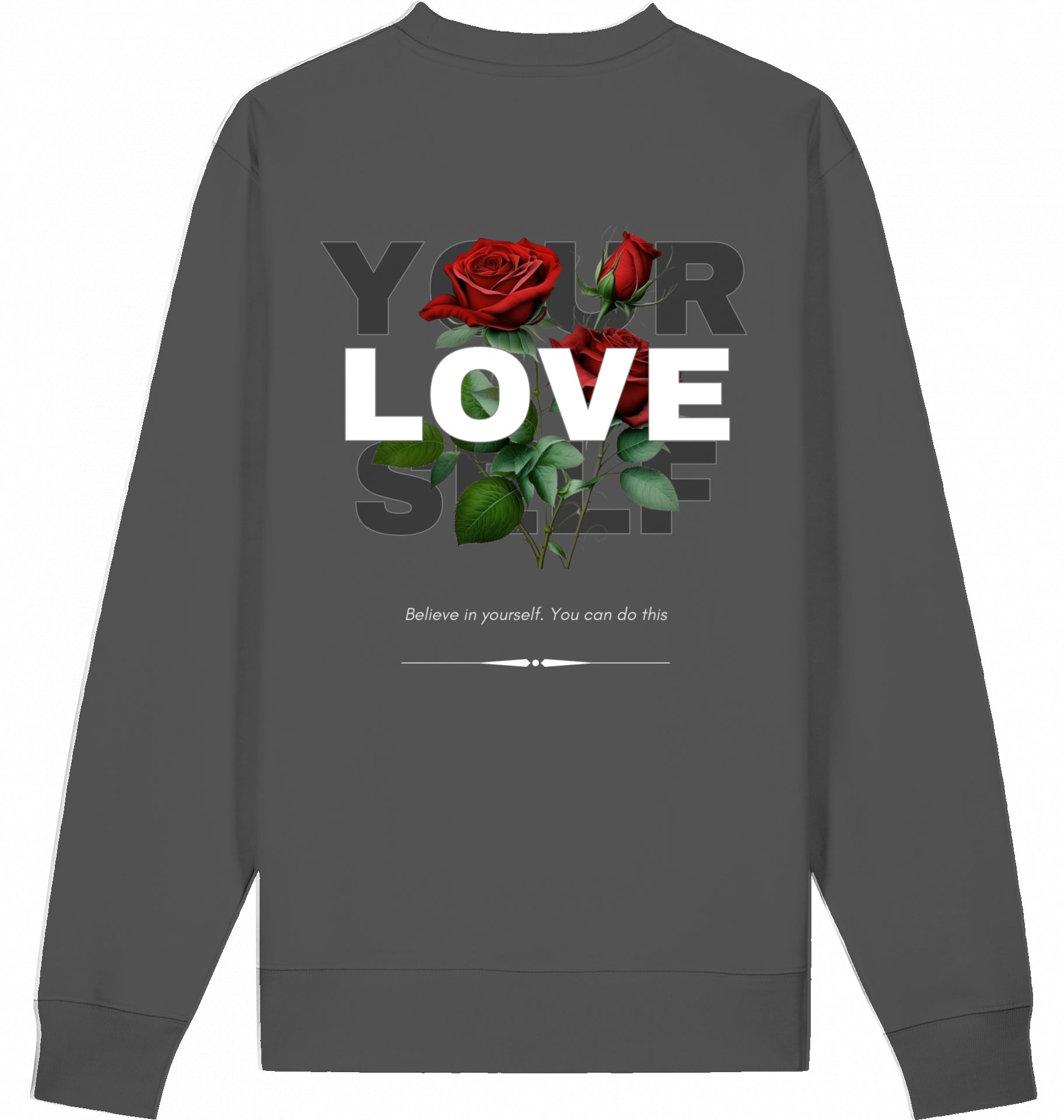 LOVE YOUR SELF – Premium Organic Crewneck